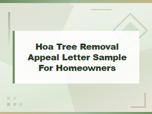 Hoa Tree Removal Appeal Letter Sample for Homeowners