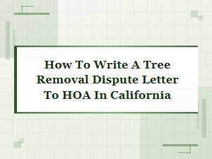 How to Write a Tree Removal Dispute Letter to Your Hoa