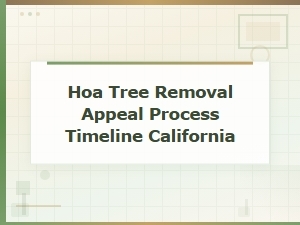 Hoa Tree Removal Appeal Process in California