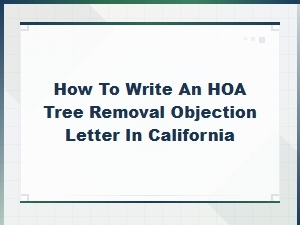 Hoa Tree Removal Objection Letter Guide for California